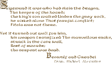 Sigemund it was who had slain the dragon, the keeper of the hoard;