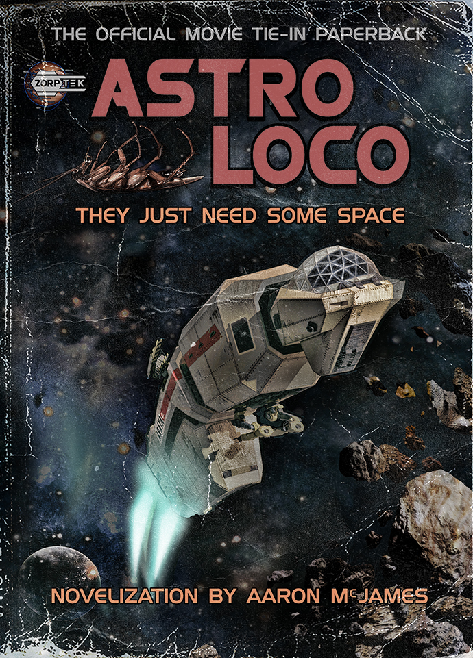 Cover art for the movie tie-in novelization of ASTRO LOCO (2021) an indie lo-fi sci-fi Feature Flick
